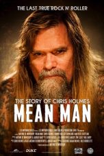 Nonton film Mean Man: The Story of Chris Holmes (2021)