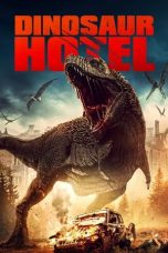 Nonton film Dinosaur Hotel (2021)