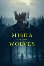 Nonton film Misha and the Wolves (2021)