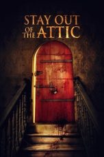 Nonton film Stay Out of the Attic (2021)