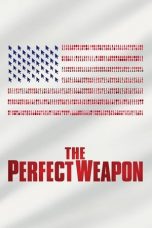 Nonton film The Perfect Weapon (2020)