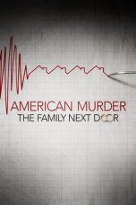 Nonton film American Murder: The Family Next Door (2020)