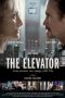 Nonton film The Elevator: Three Minutes Can Change Your Life (2015)