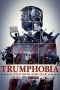 Nonton film Trumphobia: What Both Sides Fear (2020)