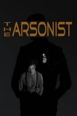 Nonton film The Arsonist (2020)