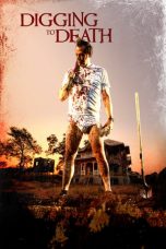 Nonton film Digging to Death (2021)