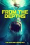 Nonton film From the Depths (2020)