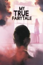 Nonton film My True Fairytale (2021)