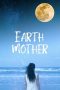 Nonton film Earth Mother (2020)