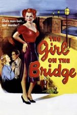 Nonton film The Girl on the Bridge (1951)