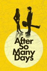 Nonton film After So Many Days (2020)