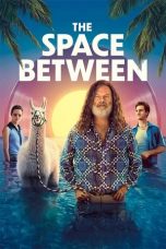 Nonton film The Space Between (2021)