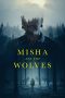 Nonton film Misha and the Wolves (2021)