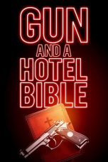 Nonton film Gun and a Hotel Bible (2021)