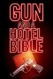 Nonton film Gun and a Hotel Bible (2021)