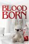 Nonton film Blood Born (2021)