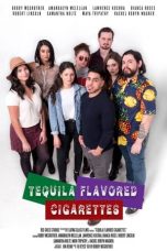 Nonton film Tequila Flavored Cigarettes (2019)