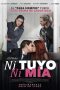 Nonton film Ni tuyo, Ni mía (2021)