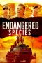 Nonton film Endangered Species (2021)