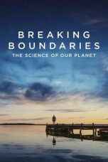 Nonton film Breaking Boundaries: The Science of Our Planet (2021)