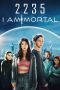 Nonton film I Am Mortal (2022)