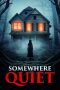 Nonton film Somewhere Quiet (2024)